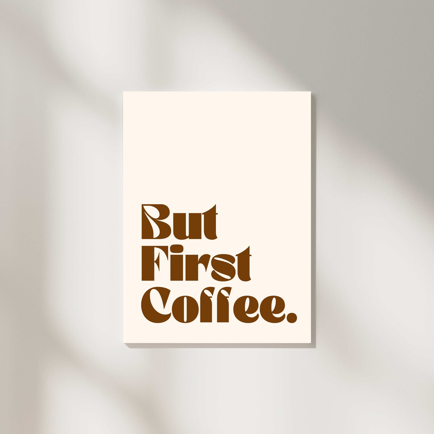 But First Coffee - Cream/Brown