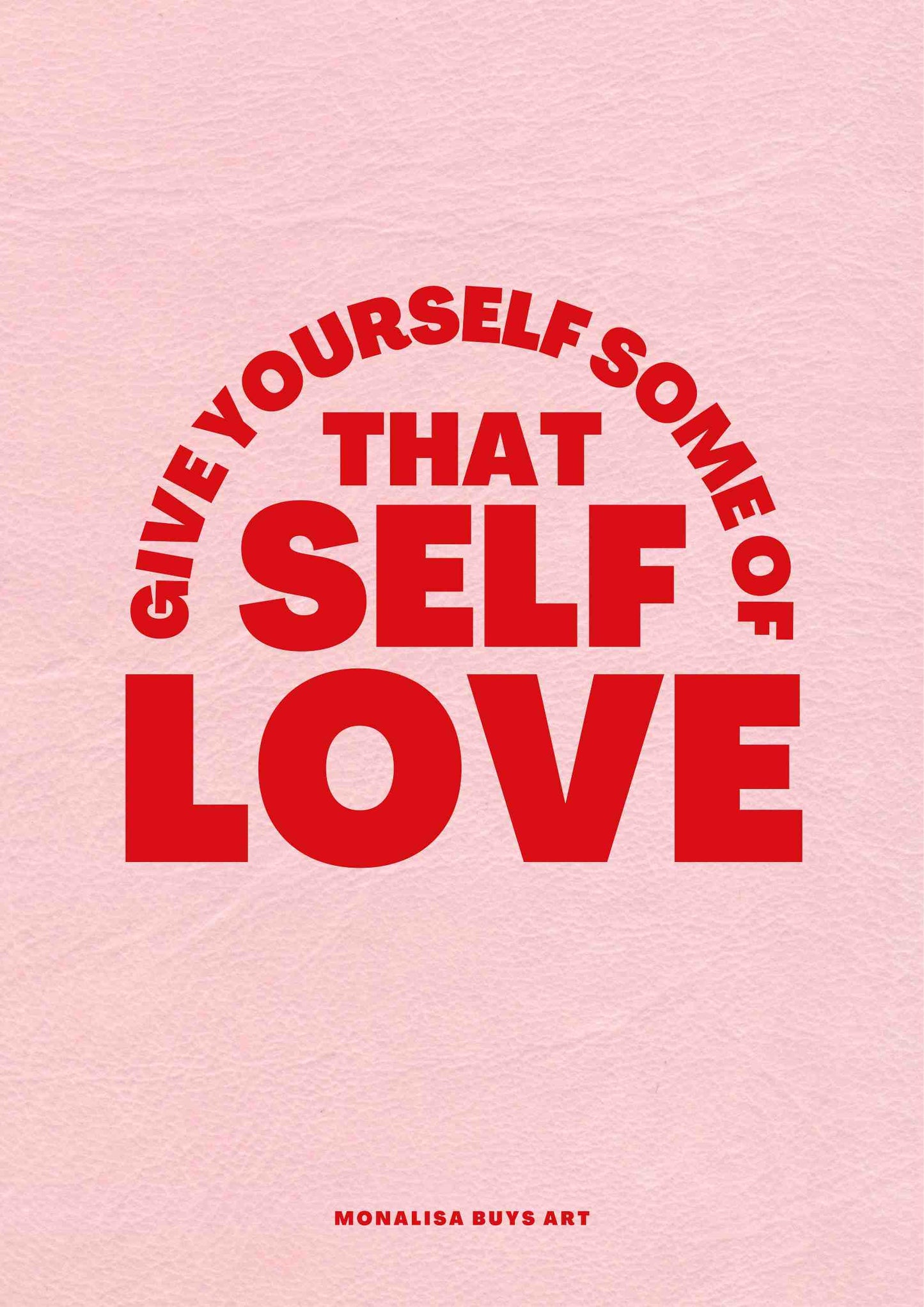 Give Yourself Some Of That Self Love