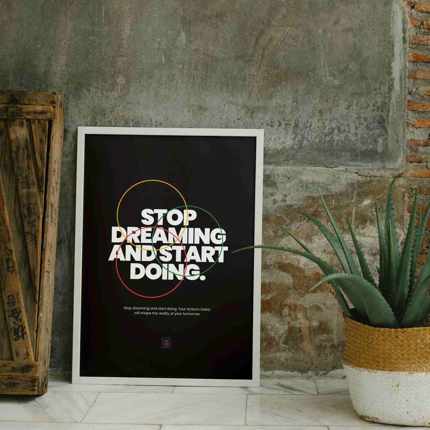 Stop Dreaming And Start Doing.