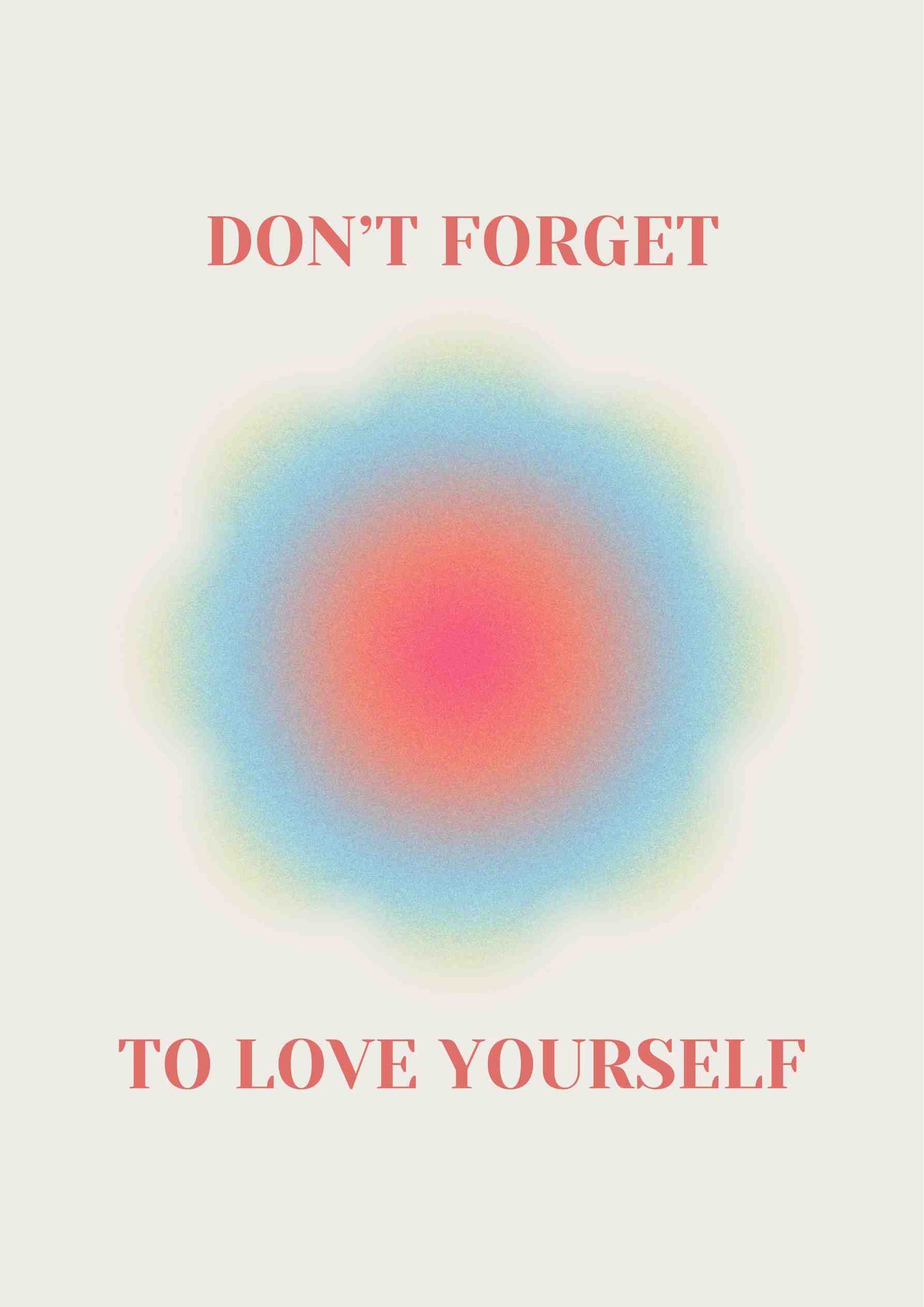 Don't Forget To Love Yourself