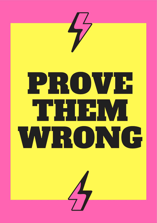 Prove Them Wrong