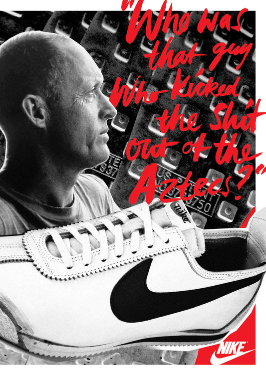 Nike Exhibition Art - Bill Bowerman - Who was that guy who kicked the shit out of the Aztecs?