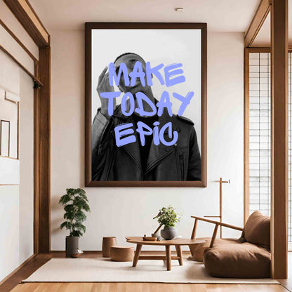 Make Today Epic